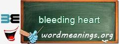 WordMeaning blackboard for bleeding heart